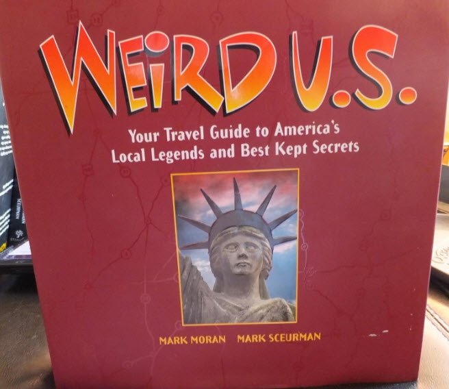 Weird U.S.: Your Travel Guide To America's Local Legends And Best Kept Secrets | USAvora
